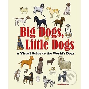 Big Dogs, Little Dogs - Jim Medway