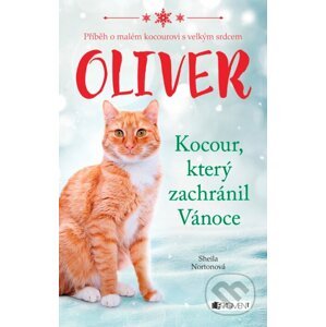 Oliver - Kocour, který zachránil Vánoce - Sheila Norton