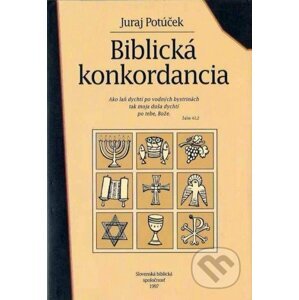 Biblická konkordancia - Juraj Potúček