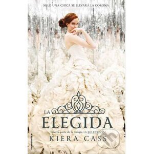 La Elegida - Kiera Cass