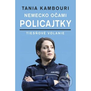 Nemecko očami policajtky - Tania Kambouri