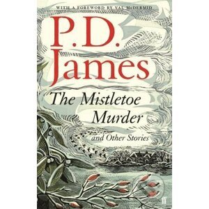 The Mistletoe Murder and Other Stories - P.D. James