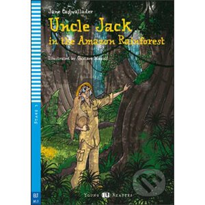 Uncle Jack and the Amazon Rainforest - Jane Cadwallader, Gustavo Mazali (ilustrácie)