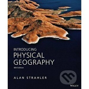 Introducing Physical Geography - Alan Strahler