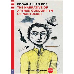 The narrative of Arthur Gordon Pym of Nantucket - Edgar Allan Poe, Janet Borsbey, Ruth Swan, Arianna Vairo (ilustrácie)