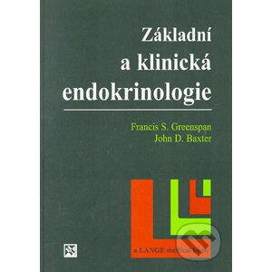 Základní a klinická endokrinologie - Francis S. Greenspan, John D. Baxter