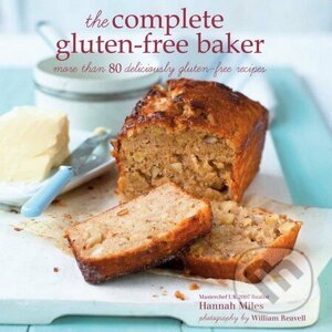 The Complete Gluten-free Baker - Hannah Miles