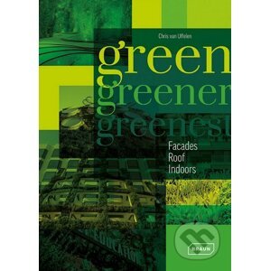 Green, Greener, Greenest - Chris van Uffelen