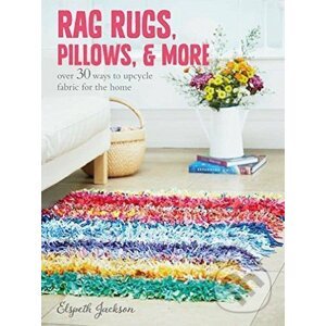 Rag Rugs, Pillows, and More - Elspeth Jackson