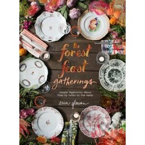 The Forest Feast Gatherings - Erin Gleeson