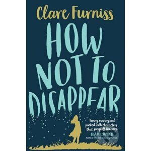 How Not to Disappear - Clare Furniss