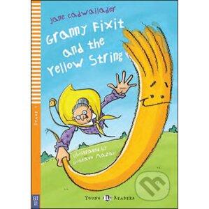 Granny Fixit and the Yellow String - Jane Cadwallader, Gustavo Mazali (ilustrácie)