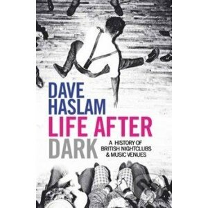 Life After Dark - Dave Haslam
