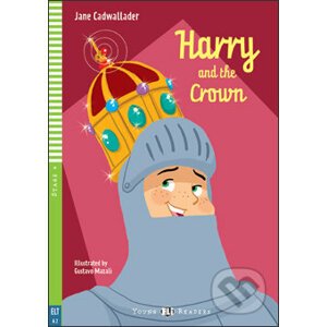 Harry and the Crown - Jane Cadwallader, Gustavo Mazali (ilustrácie)