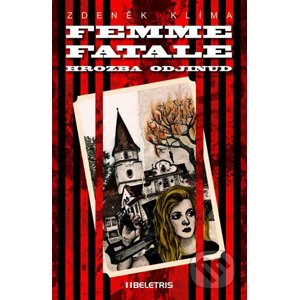 Femme fatale - Hrozba odjinud - Zdeněk Klíma