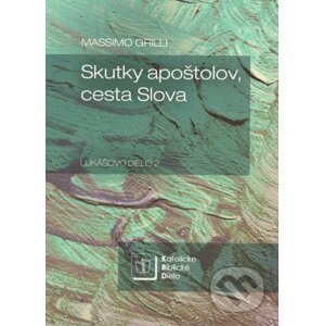 Skutky apoštolov, cesta Slova - Massimo Grilli