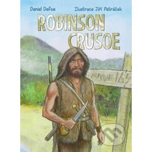 Robinson Crusoe - Daniel Defoe, Jiří Petráček
