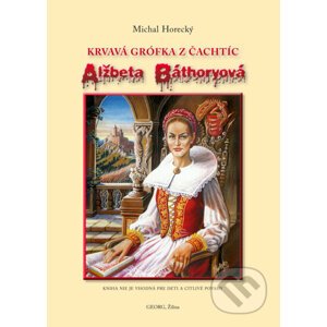 Alžbeta Báthoryová - Michal Horecký