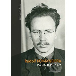 Denník 1945 – 1947 - Rudolf Komandera