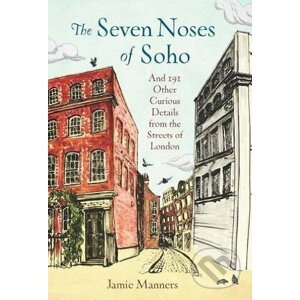 The Seven Noses of Soho - Jamie Manners