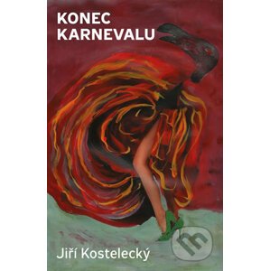 Konec karnevalu - Jiří Kostelecký