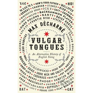 Vulgar Tongues - Max Décharné