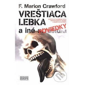 Vreštiaca lebka a iné poviedky - Francis Marion Crawford, Ján Ťapák (ilustrácie)