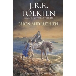 Beren and Lúthien - J.R.R. Tolkien, Alan Lee (ilustrácie)