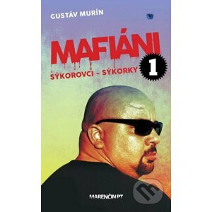 Mafiáni 1: Sýkorovci - Sýkorky - Gustáv Murín