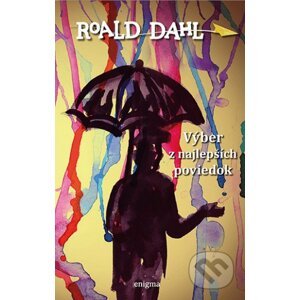 Výber z najlepších poviedok Roalda Dahla - Roald Dahl