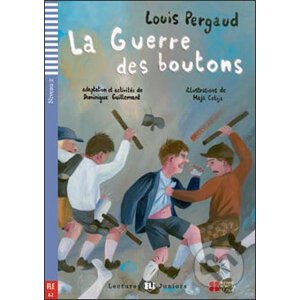 La guerre des Boutons - Louis Pergaud, Dominique Guillemant