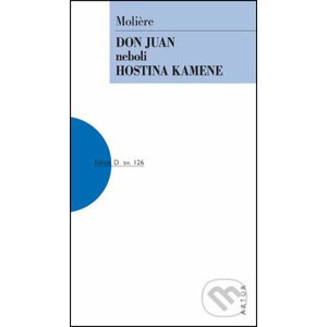 Don Juan neboli Hostina kamene - Molière