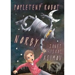 Popletený robot Norby - Isaac Asimov, Janet Asimov