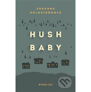 Hush baby - Johanna Holmström