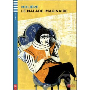 Le Malade Imaginaire - Moliére Adaptation, Domitille Hatuel, Arianna Vairo (ilustrácie)
