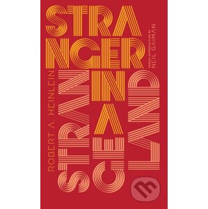 Stranger in a Strange Land - Robert A. Heinlein, Neil Gaiman