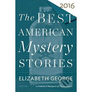 The Best American Mystery Stories 2016 - Elizabeth George