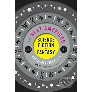 The Best American Science Fiction and Fantasy 2016 - Karen Joy Fowler