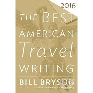 The Best American Travel Writing 2016 - Bill Bryson