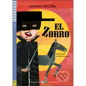 El Zorro - Johnston McCulley, Rosanna Mondino, Silvia Bonanni (ilustrácie)