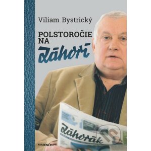 Polstoročie na Záhorí - Viliam Bystrický