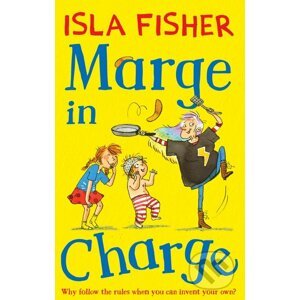 Marge in Charge - Isla Fisher, Eglantine Ceulemans (ilustrácie)