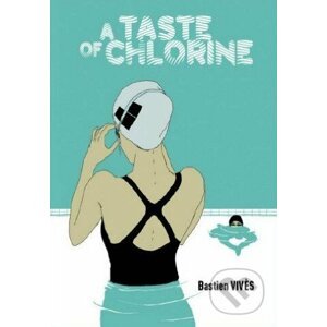 A Taste of Chlorine - Bastien Vivès