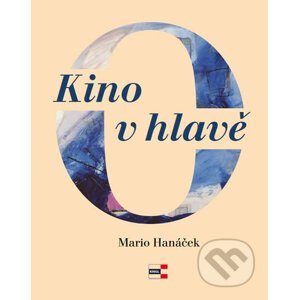 Kino v hlavě - Mario Hanáček
