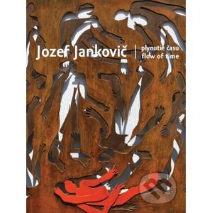 Jozef Jankovič - Plynutie času / Flow of time - Juraj Mojžiš