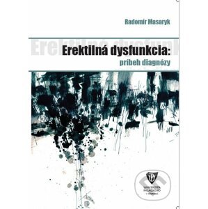 Erektilná dysfunkcia: príbeh diagnózy - Radomír Masaryk