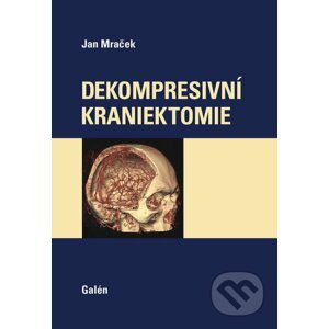 Dekompresivní kraniektomie - Jan Mraček