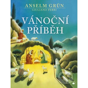 Vánoční příběh - Anselm Grün