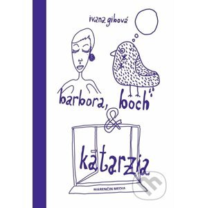 Barbora, Boch & Katarzia - Ivana Gibová