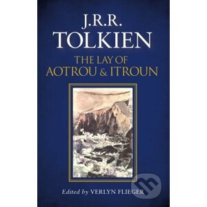 The Lay of Aotrou and Itroun - J.R.R. Tolkien, Verlyn Flieger